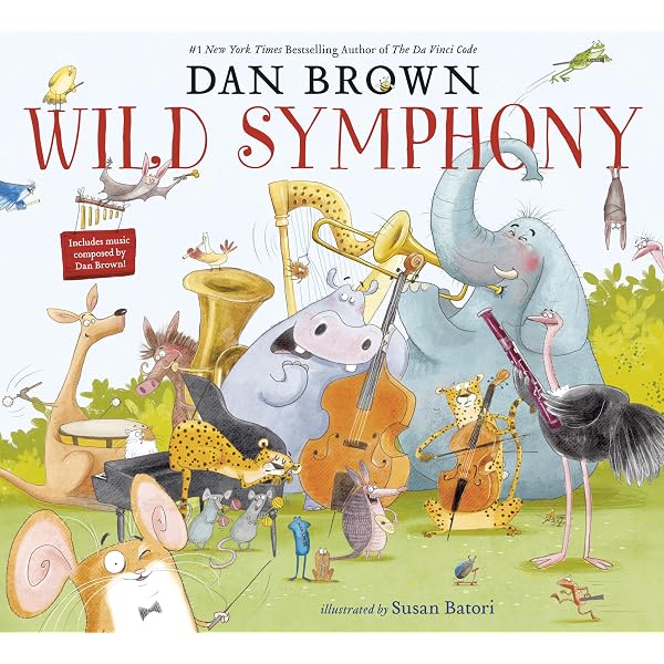 Wild Symphony: Brown, Dan, Batori, Susan: 9780593123843: Amazon