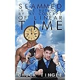 Slammed In The Butthole By My Concept Of Linear Time