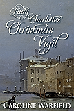 Lady Charlotte's Christmas Vigil