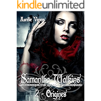 Samantha Watkins ou Les chroniques d'un quotidien extraordinaire: Tome 2 : Origines (French Edition) book cover