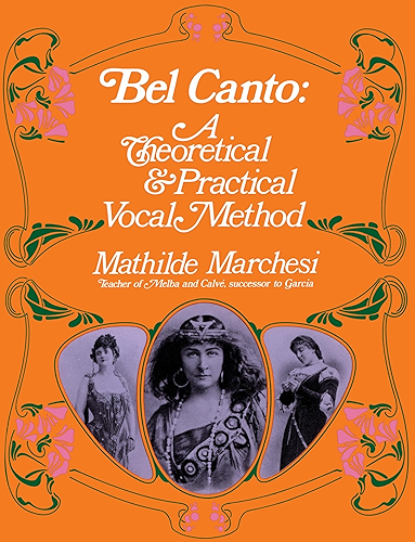 Download Bel Canto: A Theoretical and Practical Vocal Method (Dover Books on Music) (English Edition) PDF