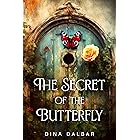 The Secret of the Butterfly: A Novel