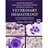 Veterinary Hematology: Atlas of Common Domestic and Non-Domestic Species