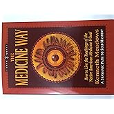 The Medicine Way: A Shamanic Path to Self Mastery (The "Earth Quest" Series)