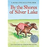 By the Shores of Silver Lake: A Newbery Honor Award Winner (Little House, 5)