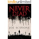 Never Dead: A Horror Novel