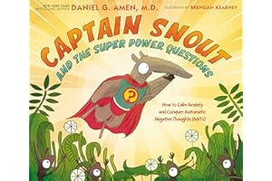 Captain Snout and the Super Power Questions: How to Calm Anxiety and Conquer Automatic Negative Thoughts (ANTs)