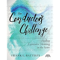 The Conductor's Challenge: Finding Expressive Meaning in the Score book cover