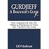 Gurdjieff A Beginner's Guide: How Changing the Way We React to Misplacing Our Keys Can Transform Our Lives