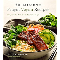 30-Minute Frugal Vegan Recipes: Fast, Flavorful Plant-Based Meals on a Budget book cover 30-Minute Frugal Vegan Recipes: Fast, Flavorful Plant-Based Meals on a Budget book cover