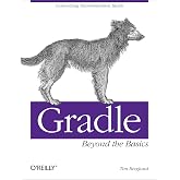 Gradle Beyond the Basics: Customizing Next-Generation Builds