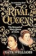 Rival Queens: The Betrayal of Mary, Queen of Scots