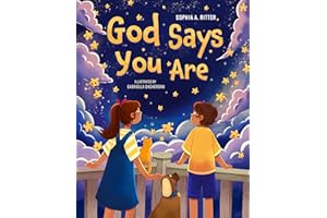 God Says You Are...: An Inspiring Christian Book for Kids (Christian Gifts for Kids)