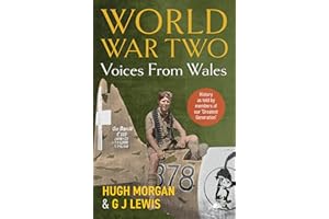 World War Two: Voices from Wales - History as told by members of our 'Greatest Generation'