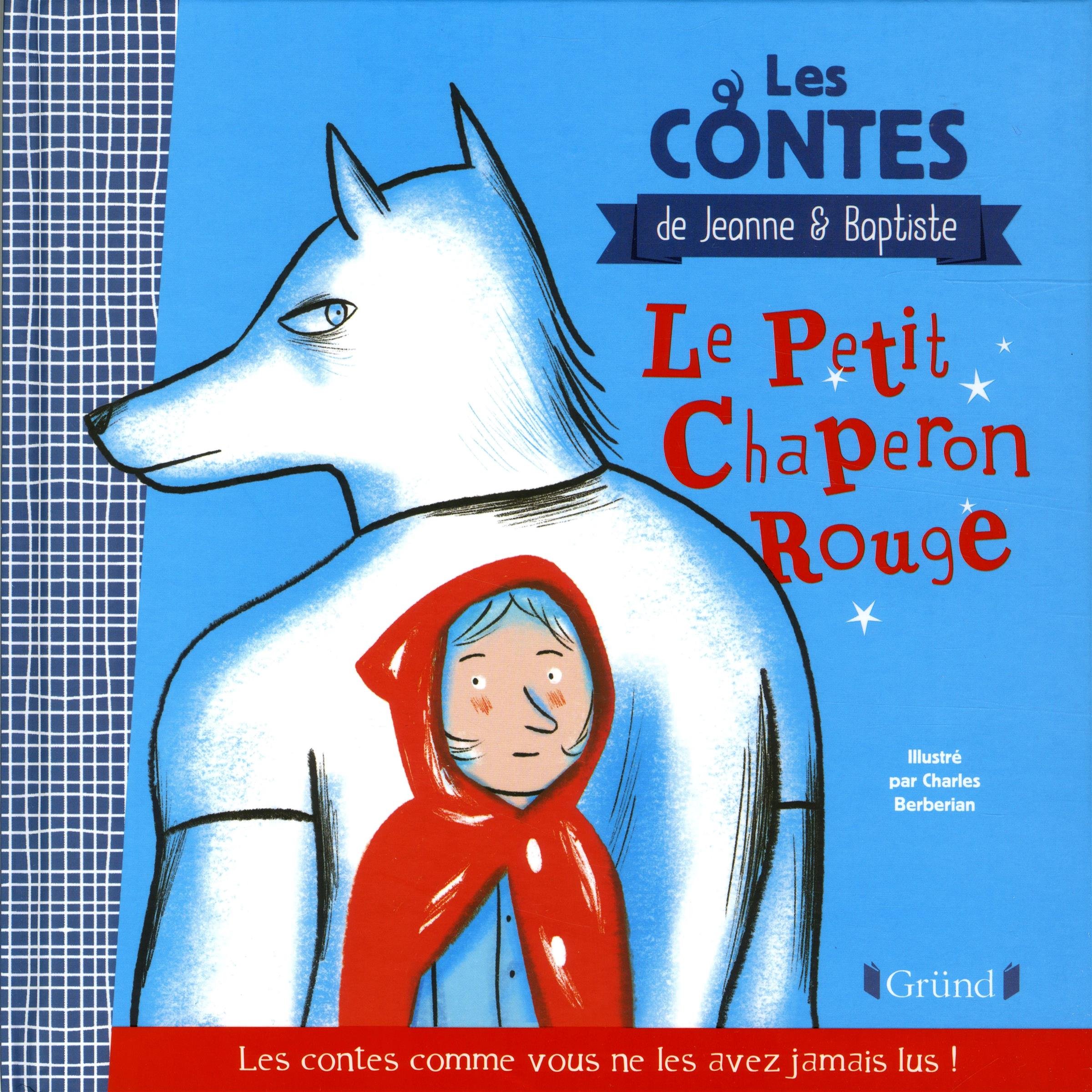 Le Petit Chaperon Rouge Amazon Co Uk Jeanne Et Baptiste Berberian Charles 9782324021350 Books