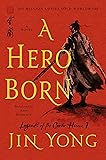 A Hero Born: The Definitive Edition (Legends of the Condor Heroes)