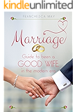 Marriage: Guide to been a good wife in the modern era