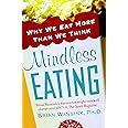 Mindless Eating: Why We Eat More Than We Think