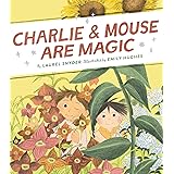 Charlie & Mouse Are Magic: Book 6