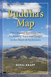 Buddha's Map: His Original Teachings on Awakening Ease and Insight in the Heart of Meditation