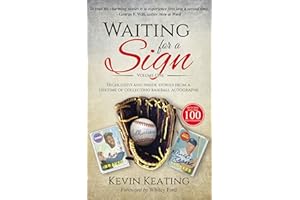 Waiting for a Sign: Highlights and Inside Stories from a Lifetime of Collecting Baseball Autographs (Volume 1)