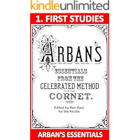 Arban's Essentials Part 1 First Studies: From The Complete Conservatory Method for Cornet or Trumpet (Arban's Essentials… book cover