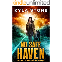 No Safe Haven: A Post-Apocalyptic Survival Thriller (A Last Sanctuary Novel) book cover