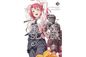 Goblin Slayer, Vol. 3 (light novel) (Goblin Slayer (Light Novel))