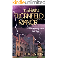 The Heir of Thornfield Manor (The Reboot Mystery Series Book 4) book cover The Heir of Thornfield Manor (The Reboot Mystery Series Book 4) book cover