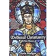 Medieval Christianity: A New History