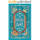 To Sway a Bard: A Standalone Enemies-to-Lovers Fantasy Romance Novella