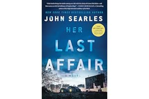 Her Last Affair: A Noir Psychological Thriller of Old Flames, Shifting Perspectives, and Shocking Betrayals
