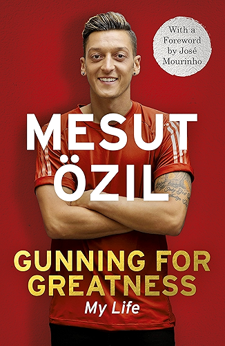 Download Gunning for Greatness: My Life: With an introduction by Jose Mourinho (English Edition) PDF