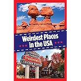 Weirdest Places in the USA