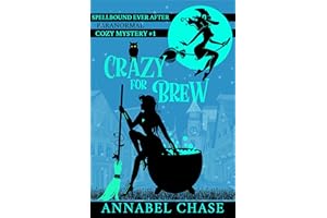 Crazy For Brew (Spellbound Ever After Paranormal Cozy Mystery Book 1)