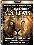 The Life and Faith of C.S. Lewis: The Magic Never Ends
