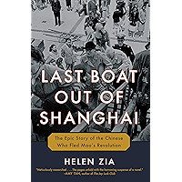 Last Boat Out of Shanghai: The Epic Story of the Chinese Who Fled Mao's Revolution book cover Last Boat Out of Shanghai: The Epic Story of the Chinese Who Fled Mao's Revolution book cover