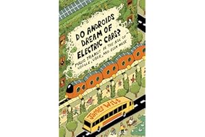 Do Androids Dream of Electric Cars?: Public Transit in the Age of Google, Uber, and Elon Musk