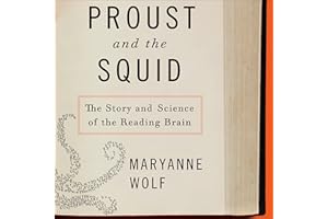 Proust and the Squid: The Story and Science of the Reading Brain