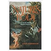 Nature's Body: Gender in the Making of Modern Science