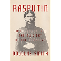 Rasputin: Faith, Power, and the Twilight of the Romanovs book cover Rasputin: Faith, Power, and the Twilight of the Romanovs book cover