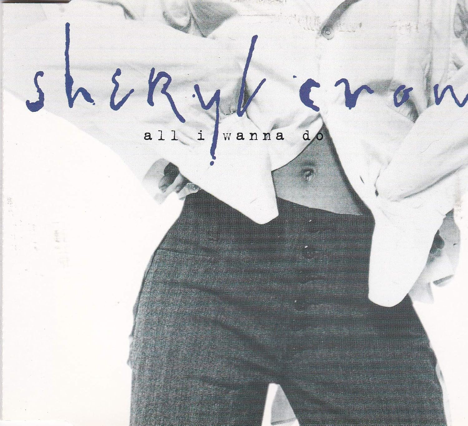 Sheryl Crow All I Wanna Do Cd