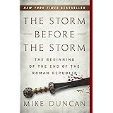 The Storm Before the Storm: The Beginning of the End of the Roman Republic