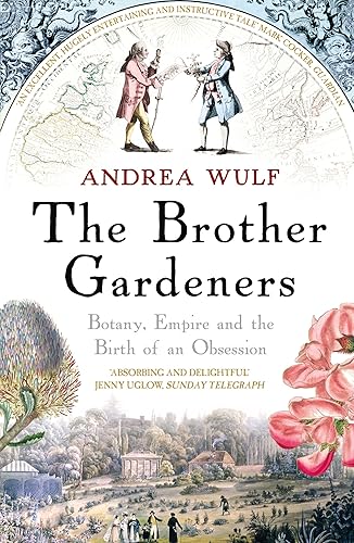 Download The Brother Gardeners: Botany, Empire and the Birth of an Obsession PDF