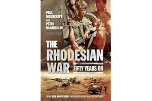 The Rhodesian War: Fifty Years On [From UDI]