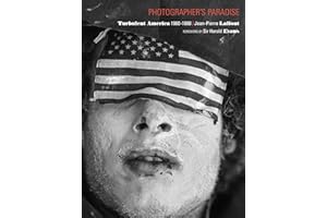 Photographer's Paradise: Turbulent America 1960-1990