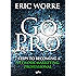 Go Pro - 7 Steps to Becoming a Network Marketing Professional