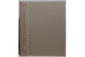 China Marches West: The Qing Conquest of Central Eurasia