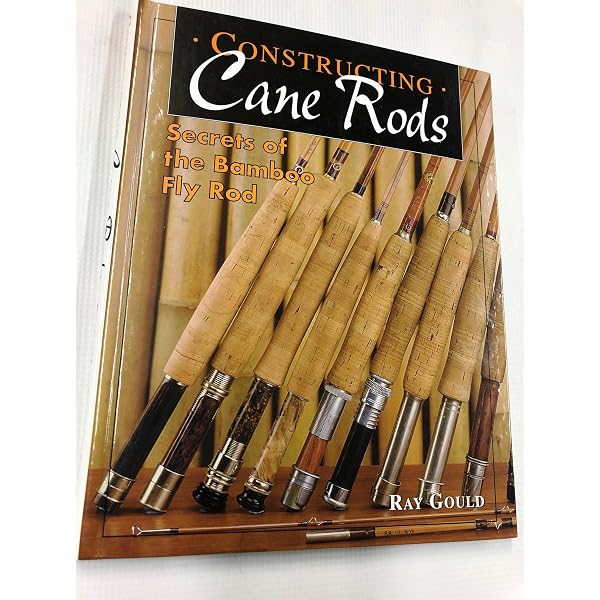 Cane Rods: Tips & Tapers: Gould, Ray: 9781626545519: Amazon.com: Books