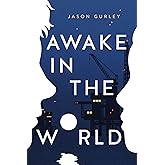 Awake in the World